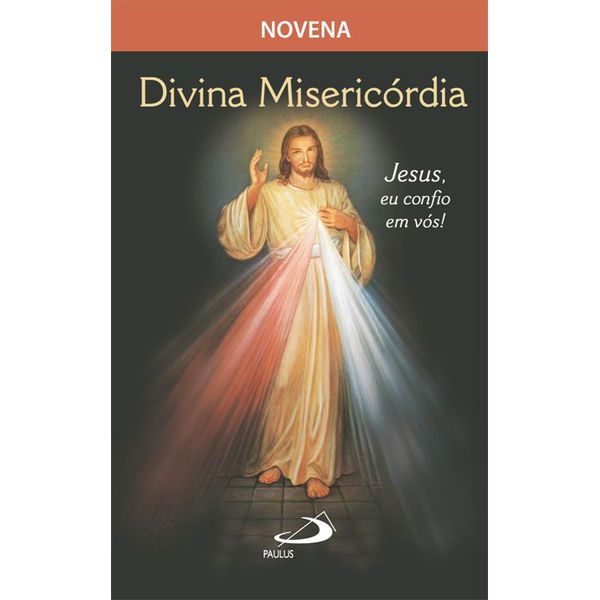 Novena Divina Misericórdia - Jesus eu confio em vós