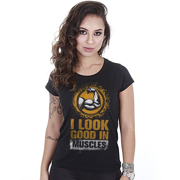 Camiseta Baby Look Feminina Academia I Look Good In Muscles