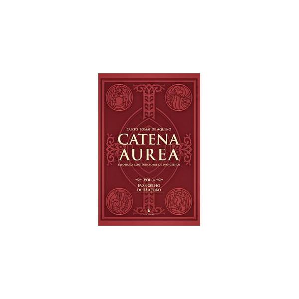 CATENA AUREA VOL 4 EVANGELHO DE SÃO JOÃO 