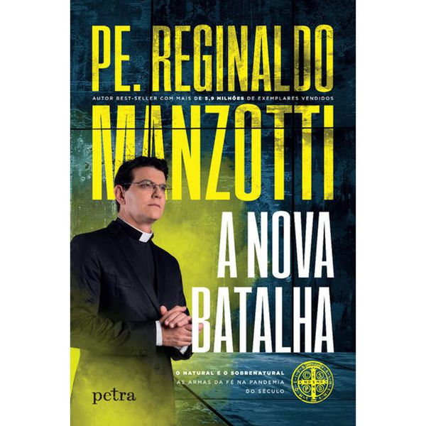 A NOVA BATALHA - Padre Reginaldo Manzotti