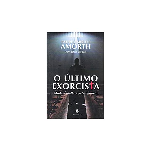 O ÚLTIMO EXORCISTA - Pe. Gabriele Amorth