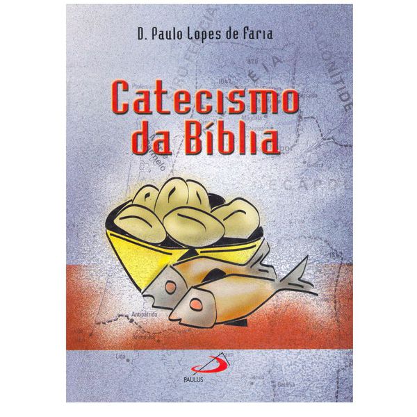 CATECISMO DA BIBLIA -DOM PAULO LOPES DE FARIA