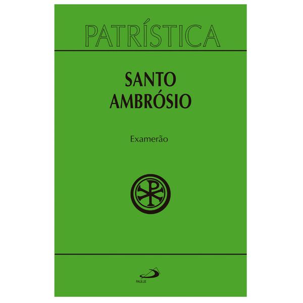 PATRÍSTICA EXAMERÃO - SANTO AMBRÓSIO