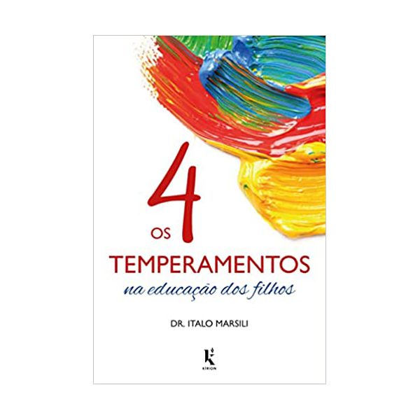 OS 4 TEMPERAMENTOS NA EDUCAÇÃO DOS FILHOS