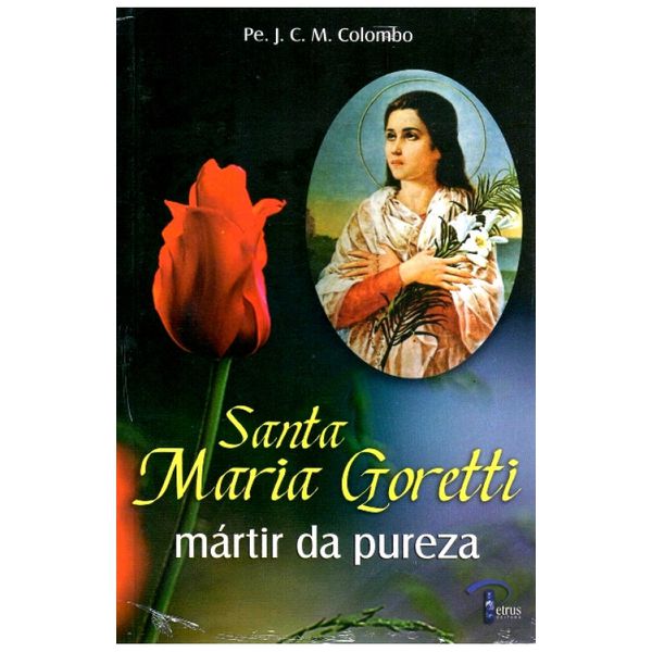 SANTA MARIA GORETTI MARTIR DA PUREZA