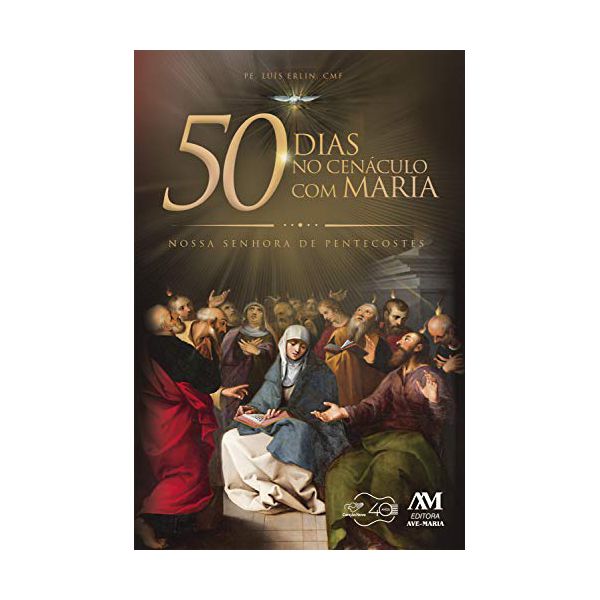 50 DIAS NO CENÁCULO COM MARIA - NOSSA SENHORA DE PENTECOSTES 