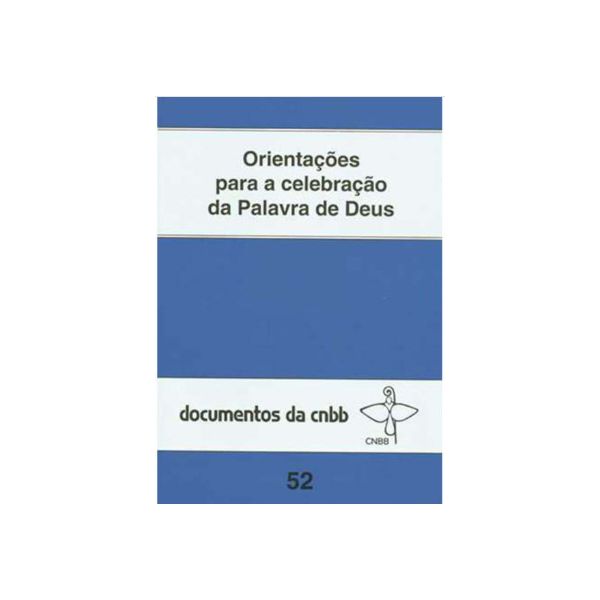 ORIENTAÇÕES PARA A CELEBRAÇÃO DA PALAVRA DE DEUS 