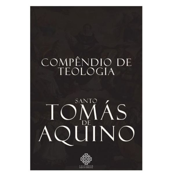 COMPENDIO DE TEOLOGIA - SANTO TOMÁS DE AQUINO