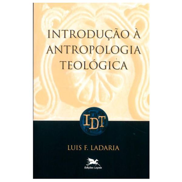 INTRODUÇÃO A ANTROPOLOGIA TEOLOGICA