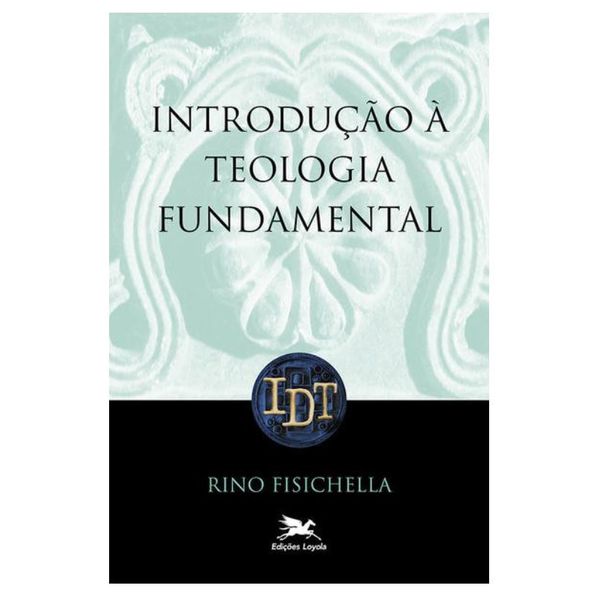 INTRODUÇÃO A TEOLOGIA FUNDAMENTAL