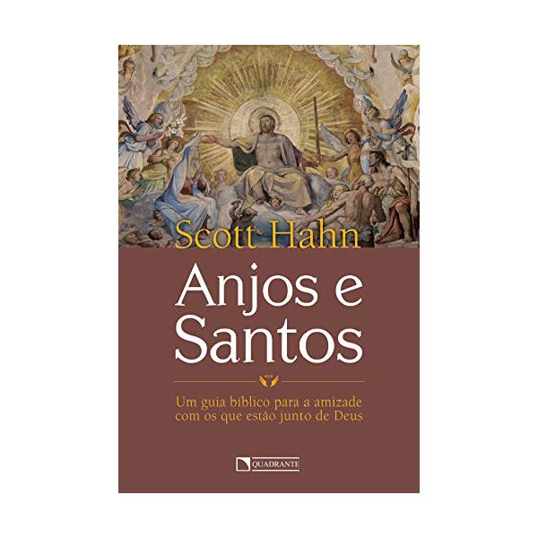 ANJOS E SANTOS - UM GUIA BÍBLICO PAR