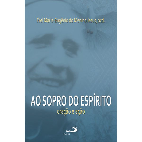 AO SOPRO DO ESPÍRITO - ORAÇÃO E AÇÃO