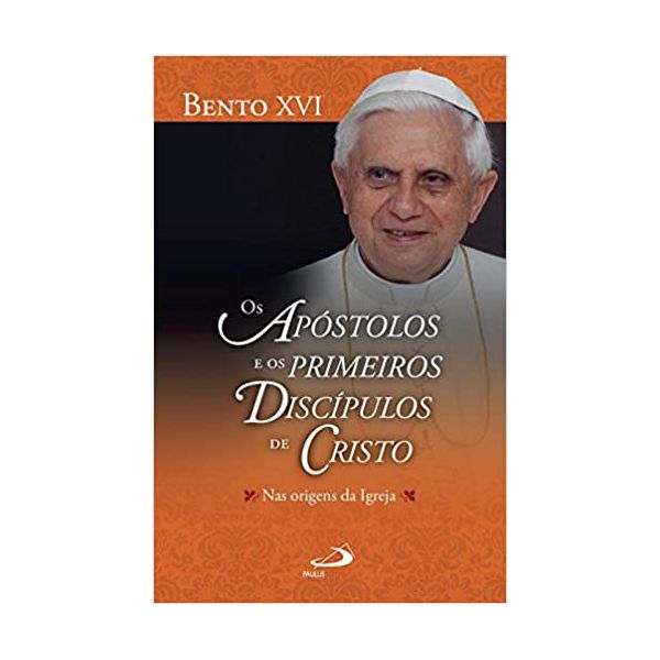 OS APOSTOLOS E OS PRIMEIROS DISCÍPULOS DE CRISTO