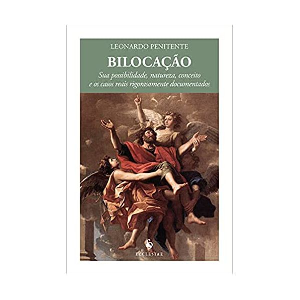 BILOCAÇÃO - SUA POSSIBILIDADE, NATUREZA, CONCEITO E OS CASOS REAIS RIGOROSAMENTE DOCUMENTADOS