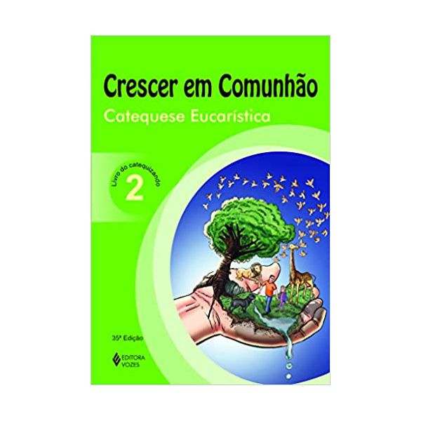 CRESCER EM COMUNHÃO - CATEQUESE EUCARÍSTICA 