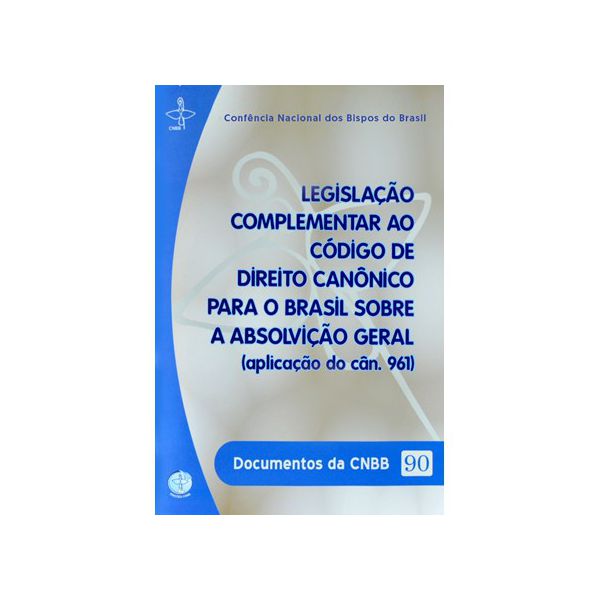 DOC 090 - LEGISLACAO COMPLEMENTAR AO CODIGO DE D. CANONICO