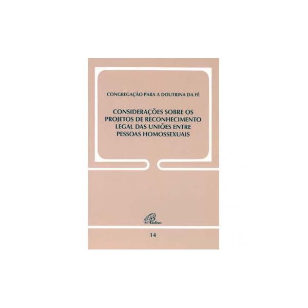 DOC 14 - CONSIDERAÇÕES SOBRE OS PROJETOS DE RECONHECIMENTO LEGAL DAS UNIÕES ENTRE PESSOAS HOMOSSEXUAIS 