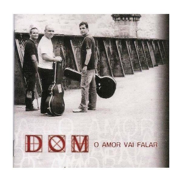 CD - DOM - O AMOR VAI FALAR