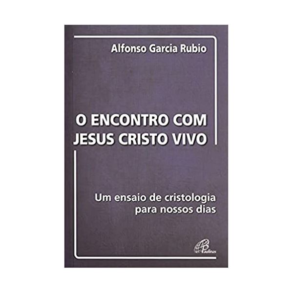 O ENCONTRO COM JESUS CRISTO VIVO - UM ENSAIO DE C