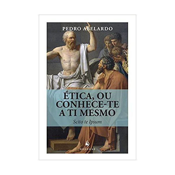 ETICA, OU CONHECE-TE A TI MESMO - SCITO TE IPSUM