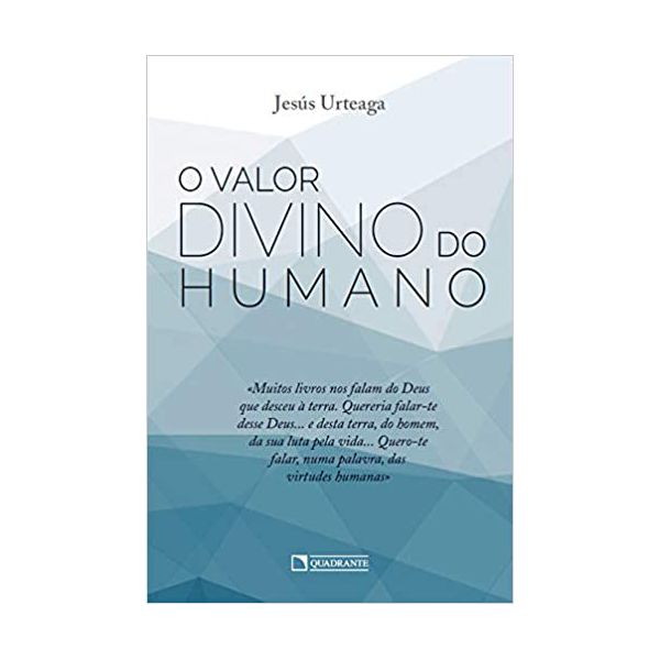 O VALOR DIVINO DO HUMANO