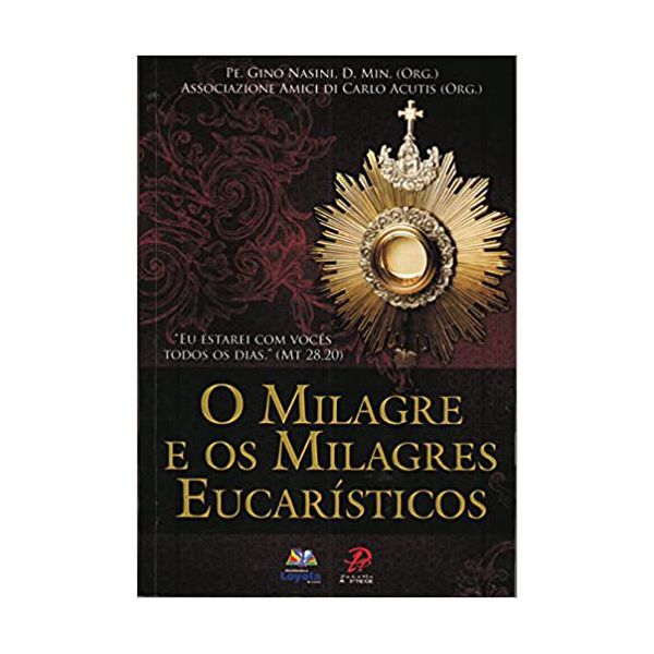 O MILAGRE E OS MILAGRES EUCARÍSTICOS