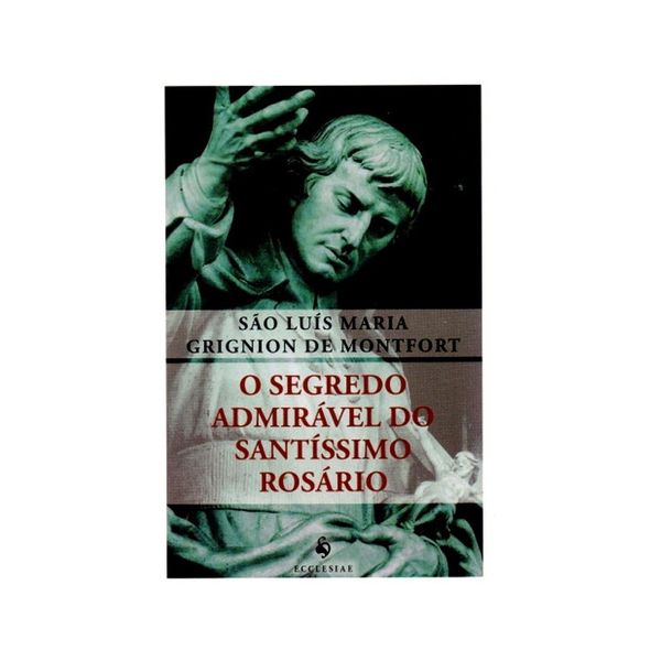 O SEGREDO ADMIRAVEL DO SANTÍSSIMO ROSÁRIO