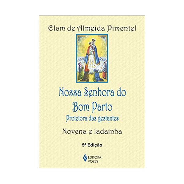 NOVENA NOSSA SENHORA DO BOM PARTO - NOVENA E LADAINHA