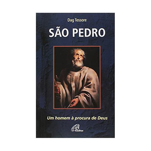 SÃO PEDRO: UM HOMEM À PROCURA DE DEUS