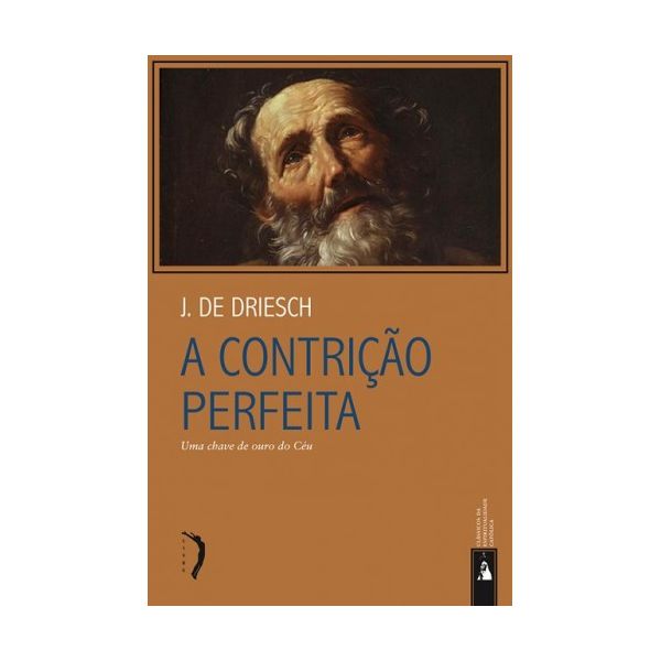 A CONTRICAO PERFEITA - UMA CHAVE DE OURO DO CÉU