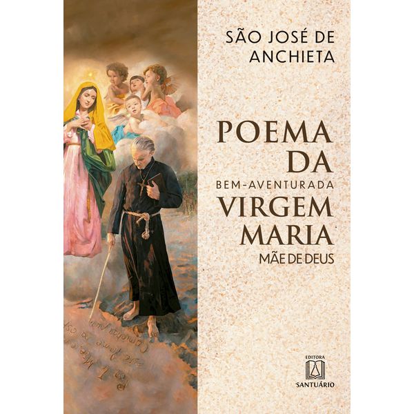 POEMA DA BEM-AVENTURADA VIRGEM MARIA MÃE DE DEUS - SÃO JOSÉ DE ANCHIETA