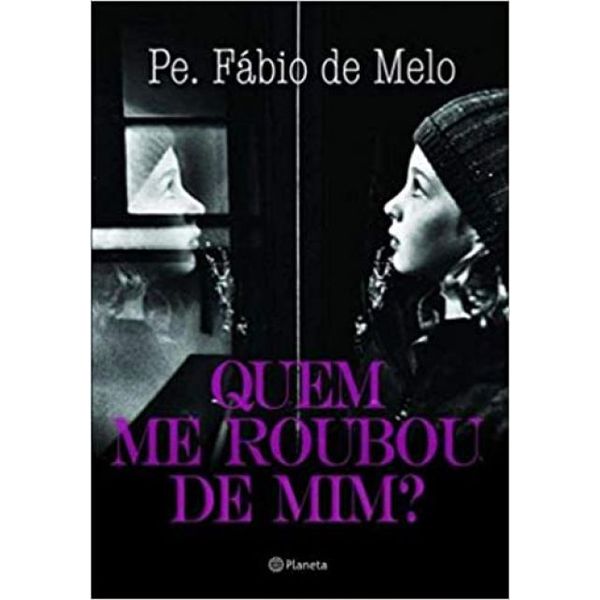 QUEM ME ROUBOU DE MIM - Ed. Atualizada 