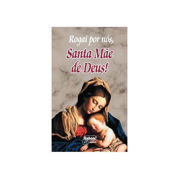 LIVRO ROGAI POR NÓS, SANTA MÃE DE DEUS