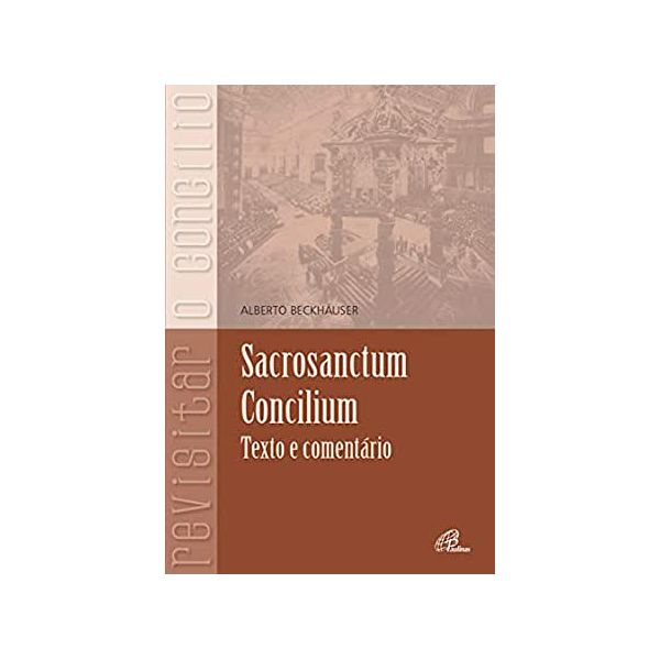 SACROSANCTUM CONCILIUM - TEXTO E COMENTÁRIO