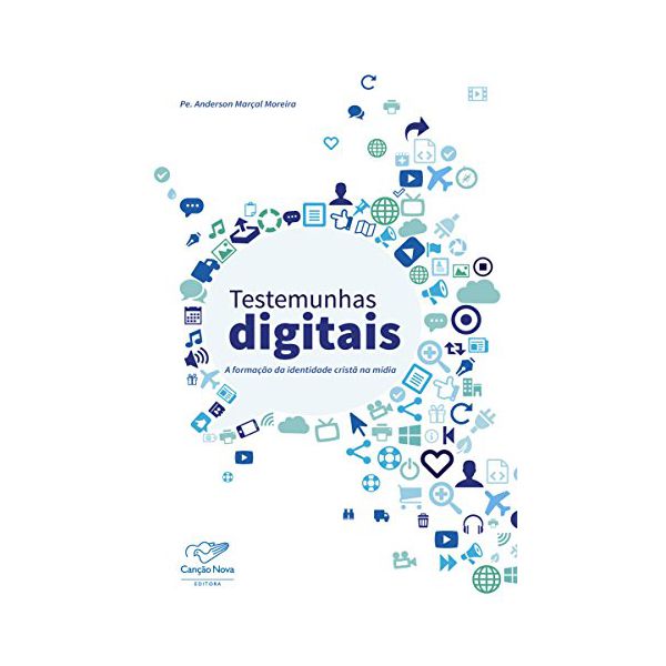 TESTEMUNHAS DIGITAIS - A FORMAÇÃO DA IDENTIDADE CRISTÃ NA MÍDIA