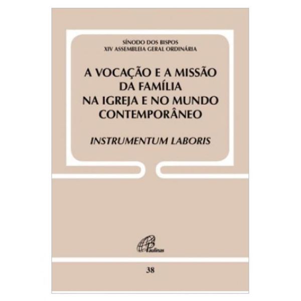 VOCACAO E A MISSAO DA FAMILIA NA IGREJA... INSTRUMENTUM LABORIS DOC.38