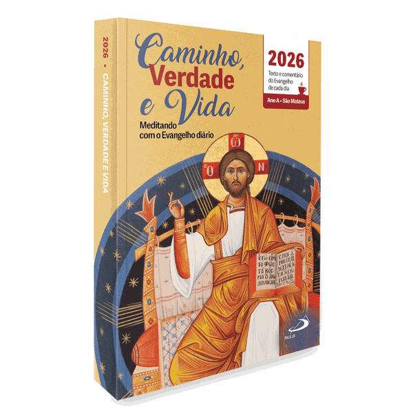 Caminho, Verdade e Vida - Texto e comentário do Evangelho de cada dia - 2026
