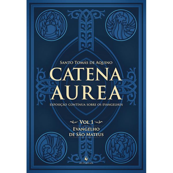 Livro : Catena Aurea - Vol. 1 - Evangelho de São Mateus