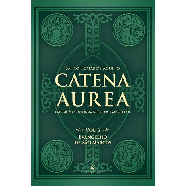 Livro : Catena Aurea - Vol. 2 - Evangelho de São Marcos