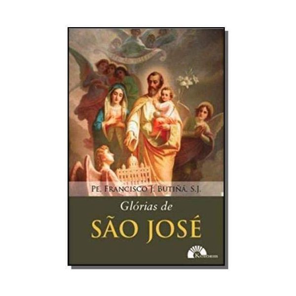 Livro : Glórias de São José 