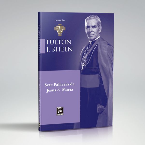 Livro : Sete Palavras de Jesus e Maria – Fulton J. Sheen