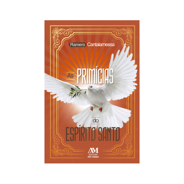 Livro As Primícias do Espírito Santo- Raniero Catalamessa