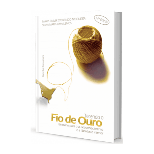 Livro Tecendo o fio de Ouro - Itinerário para o autoconhecimento e a liberdade interior