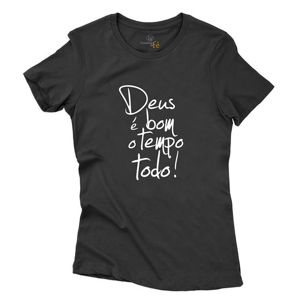Baby Look Preta Deus é Bom O tempo Todo!