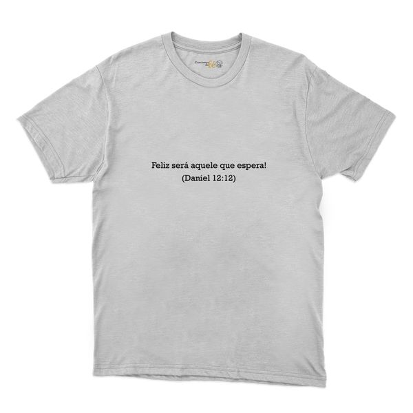 Camiseta Branca - Texto Bíblico ( Daniel 12:12 )