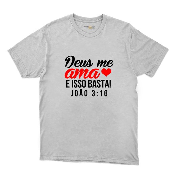 Camiseta Branca - Hoje, Deus Me Ama. ( João 3:16 )
