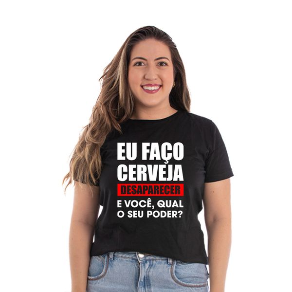 Camiseta Baby Look Eu Faço Cerveja Desaparecer