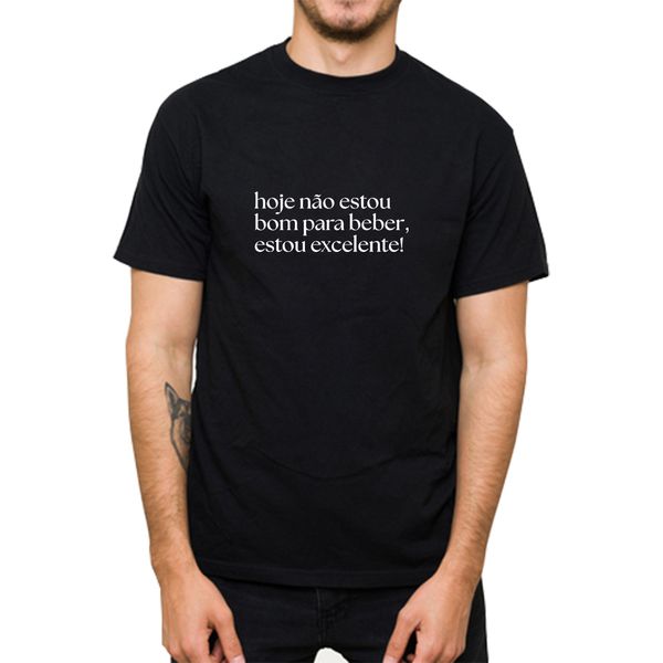 Camiseta Hoje Estou Excelente