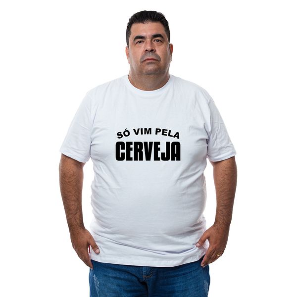 Camiseta Plus Size Só Vim Pela Cerveja