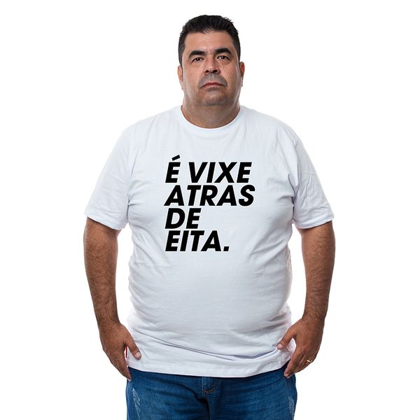Camiseta Plus Size É Vixe Atrás De Eita